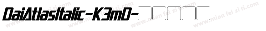 DaiAtlasItalic-K3mD字体转换