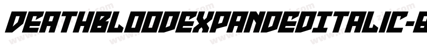 DeathbloodExpandedItalic-8GgZ字体转换