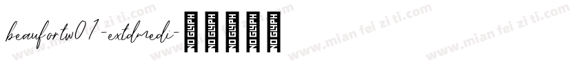 beaufortw01-extdmedi字体转换