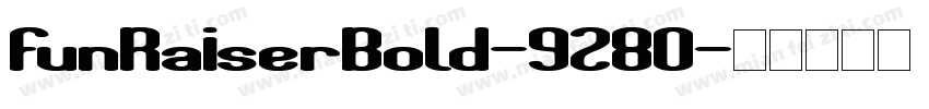 FunRaiserBold-9280字体转换