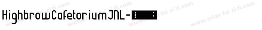 HighbrowCafetoriumJNL字体转换