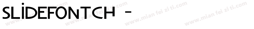 SlidefontCH◆字体转换