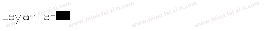 Laylantia字体转换
