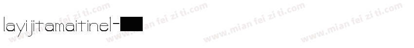 layijitamaitine1字体转换