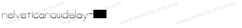 nelveticanowdislay字体转换