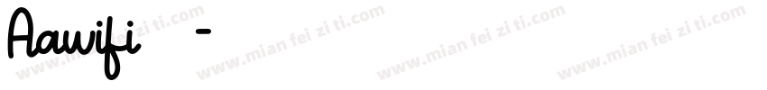 Aawifi的蓝盆友字体转换