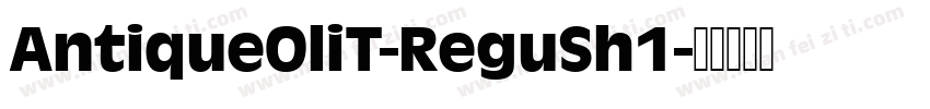 AntiqueOliT-ReguSh1字体转换
