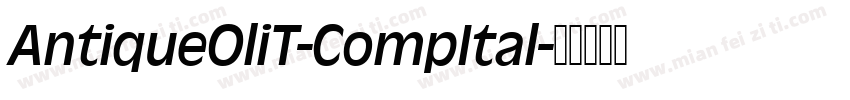 AntiqueOliT-CompItal字体转换