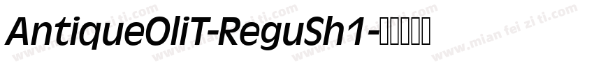 AntiqueOliT-ReguSh1字体转换