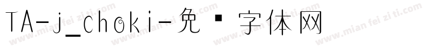 TA-j_choki字体转换