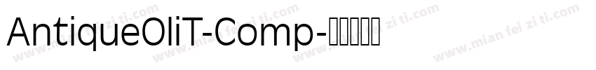 AntiqueOliT-Comp字体转换