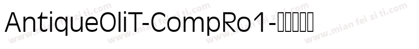 AntiqueOliT-CompRo1字体转换