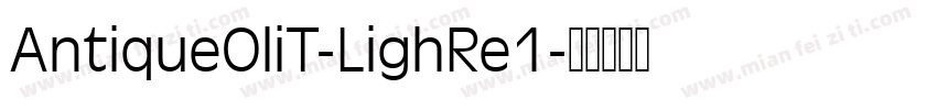 AntiqueOliT-LighRe1字体转换