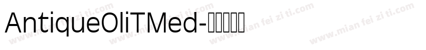 AntiqueOliTMed字体转换