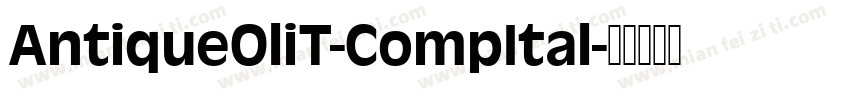 AntiqueOliT-CompItal字体转换
