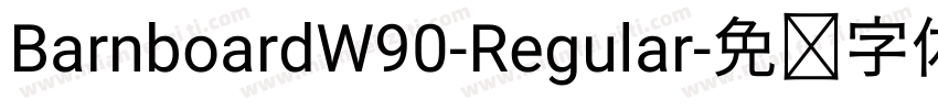BarnboardW90-Regular字体转换