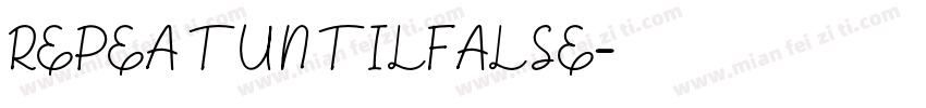 REPEATUNTILFALSE字体转换