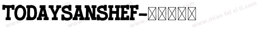 TodaySansHEF字体转换