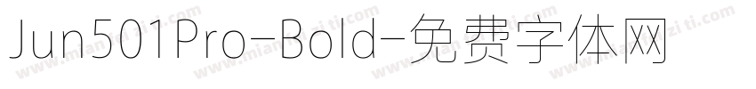 Jun501Pro-Bold字体转换