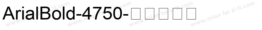 ArialBold-4750字体转换