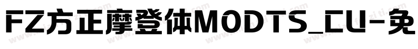FZ方正摩登体MODTS_CU字体转换