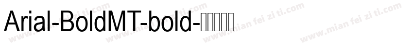 Arial-BoldMT-bold字体转换