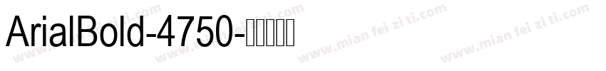 ArialBold-4750字体转换