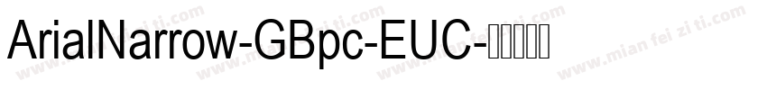 ArialNarrow-GBpc-EUC字体转换