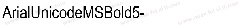 ArialUnicodeMSBold5字体转换