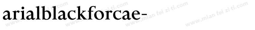 arialblackforcae字体转换