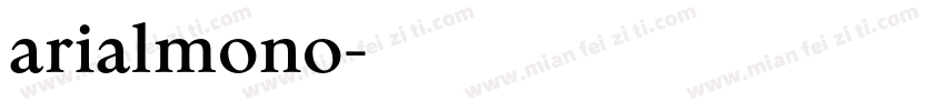 arialmono字体转换