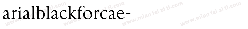 arialblackforcae字体转换