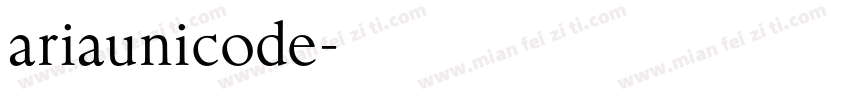 ariaunicode字体转换