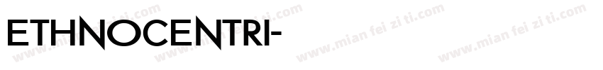 ethnocentri字体转换