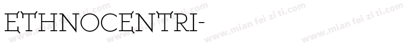 ethnocentri字体转换