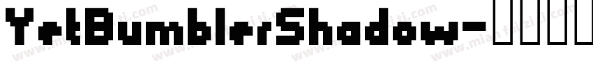 YetBumblerShadow字体转换