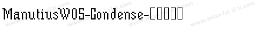 ManutiusW05-Condense字体转换
