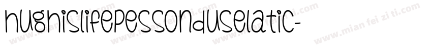 hughislifepessonduselatic字体转换