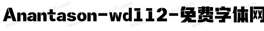 Anantason-wd112字体转换