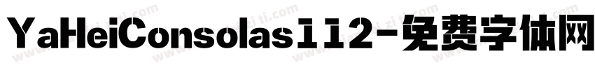 YaHeiConsolas112字体转换