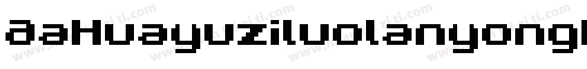 AaHuayuziluolanyonghengNon字体转换