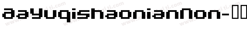 AaYuqishaonianNon字体转换