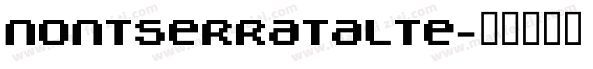 NONTSERRATALTE字体转换