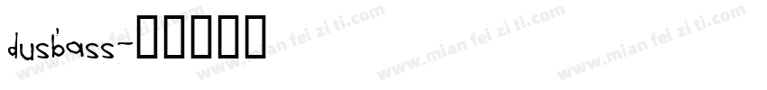 dusbass字体转换