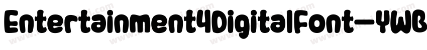 Entertainment4DigitalFont-YWBo字体转换