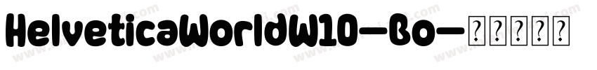 HelveticaWorldW10-Bo字体转换