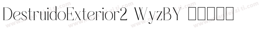 DestruidoExterior2-WyzBY字体转换