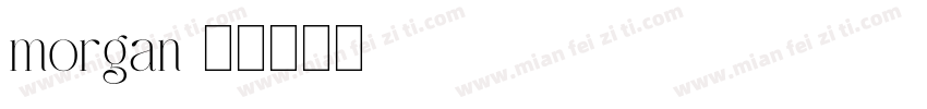 morgan字体转换