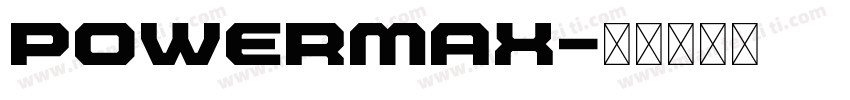 POWERMAX字体转换