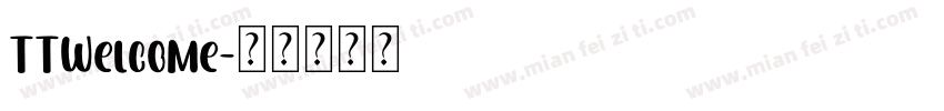 TTWelcome字体转换